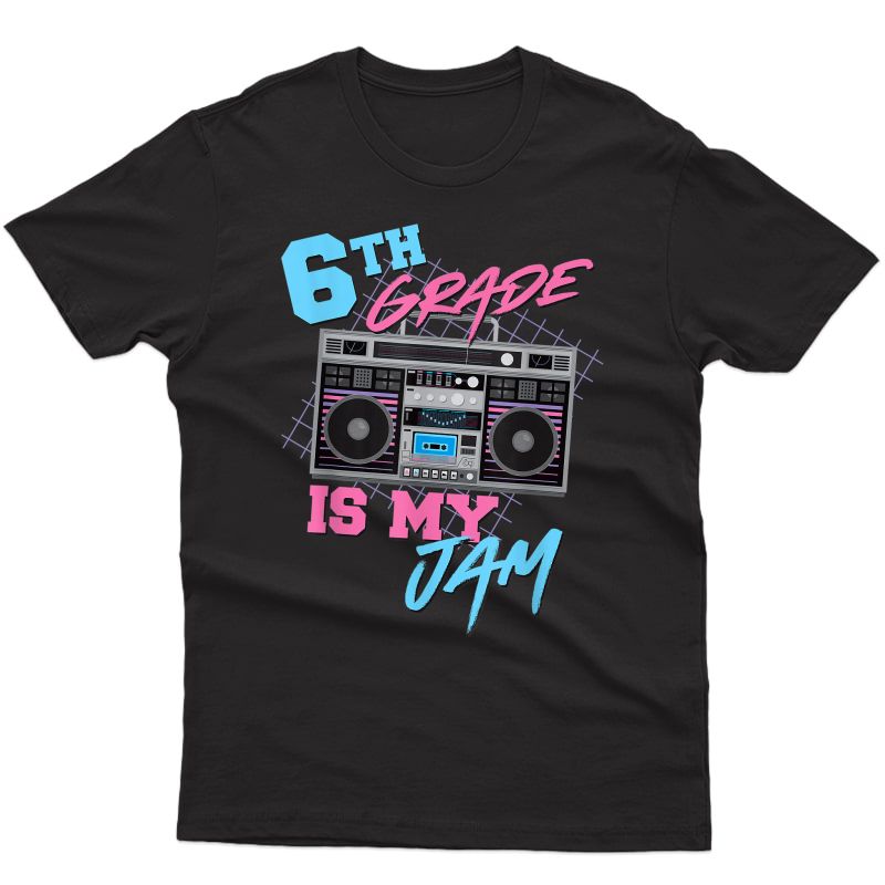 6th Grade Is My Jam - Vintage 80s Boombox Tea Student T-shirt