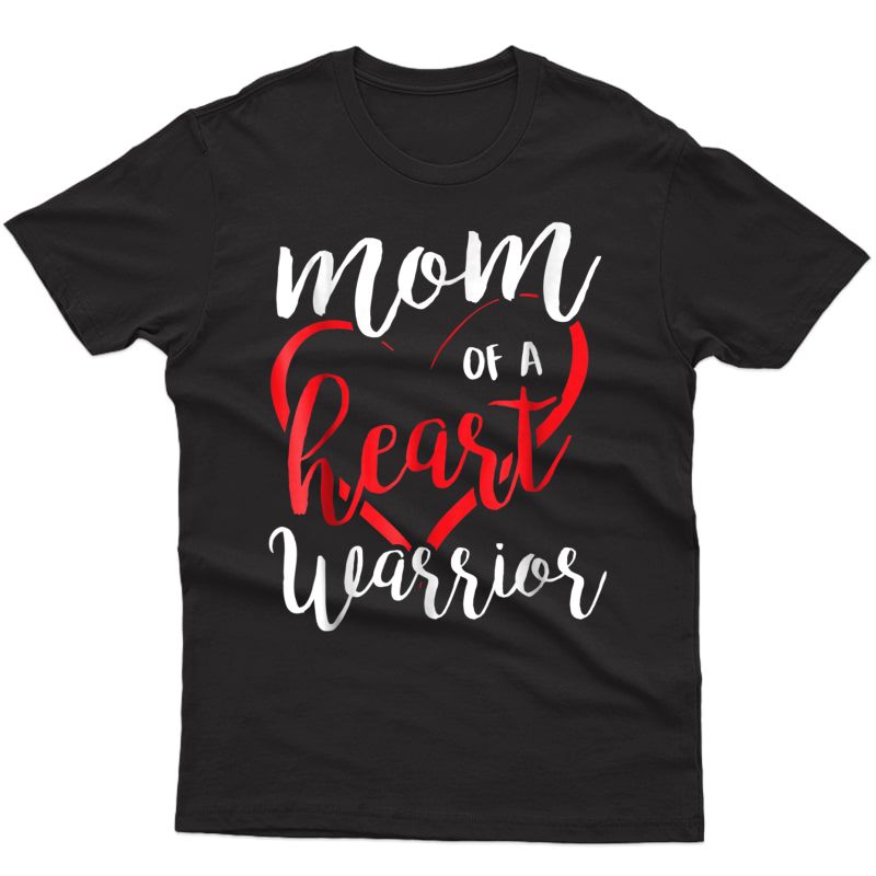Beautiful Mom Of A Heart Warrior Chd Awareness Shir Shirts