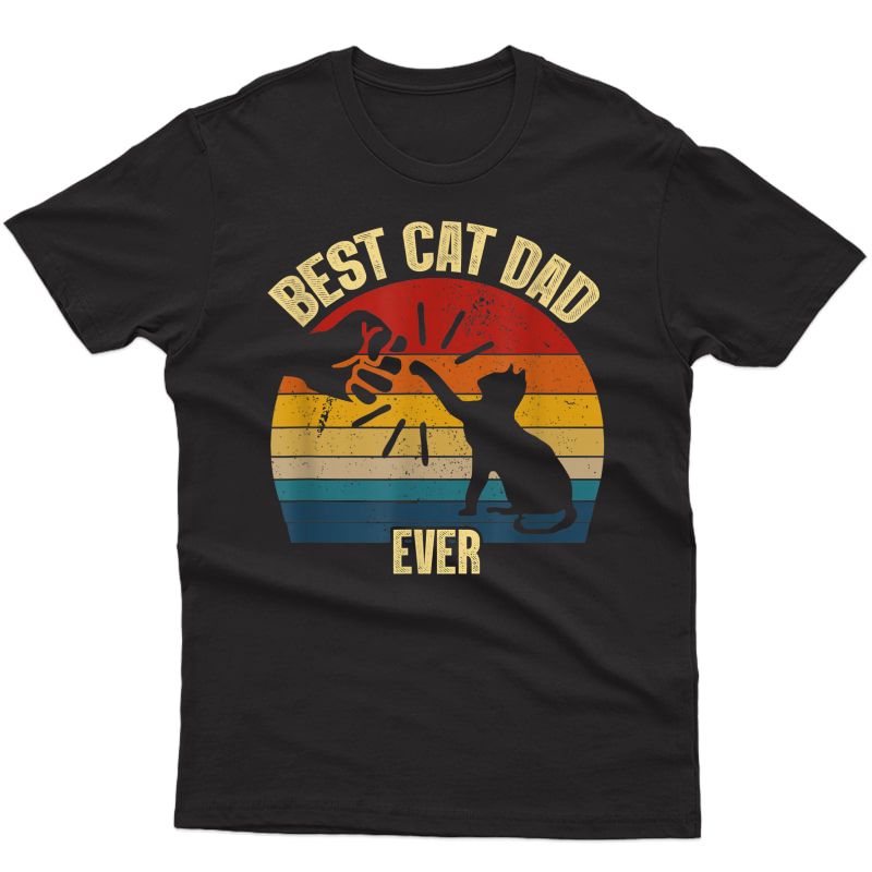Best Cat Dad Ever Funny Cat Daddy Father Vintage Gift T-shirt