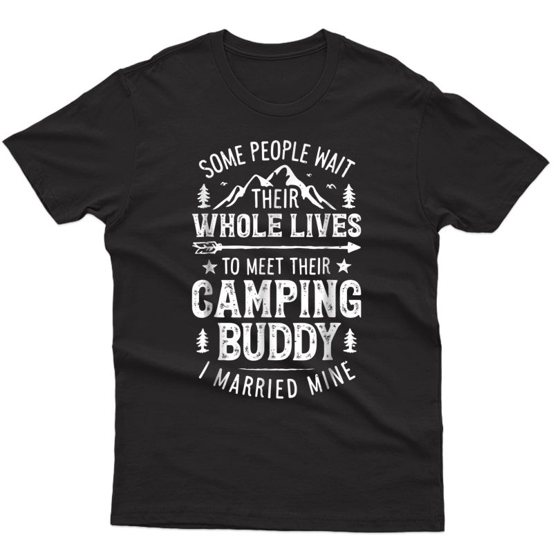 Camping Buddy Married Mine T Shirt Husband Wife Camper