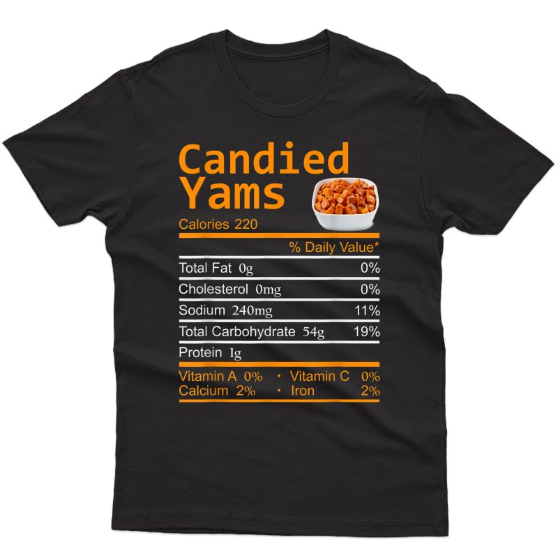 Candied Yams Nutrition Facts Thanksgiving Costume Christmas T-shirt