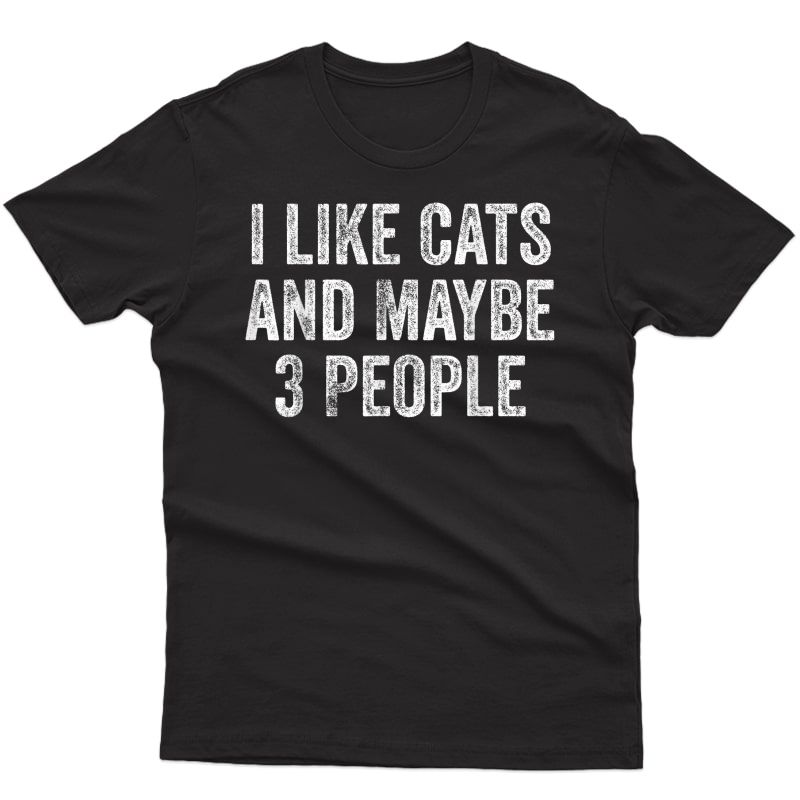 Cats T Shirt Funny Cat Shirt Cat Gifts Gift For Cats Lovers T-shirt