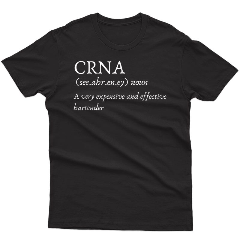 Certified Registered Nurse Anesthetists Crna Funny Gift Ts Shirts