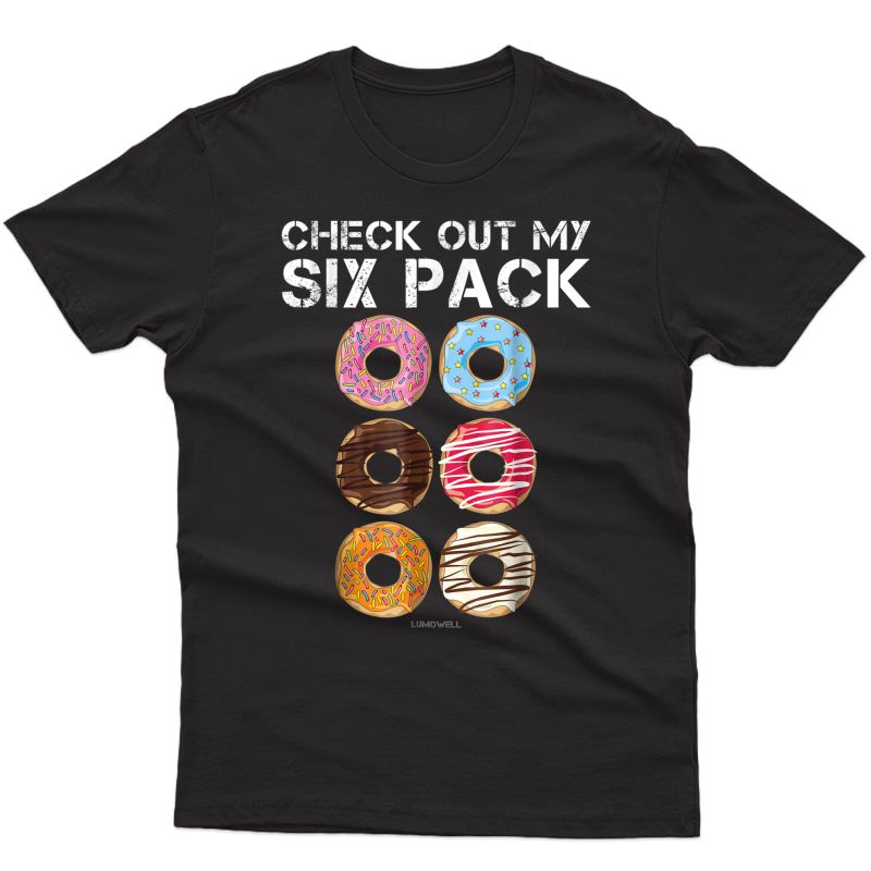 Check Out My Six Pack Donut Shirt - Funny Gym Tshirts