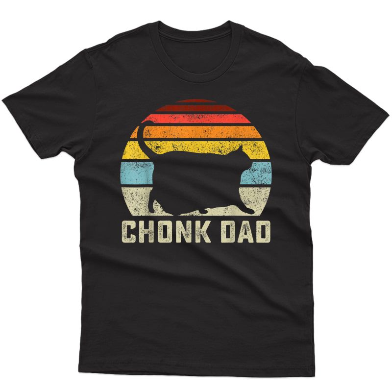 Chonk Cat Dad Scale Meme Funny Retro Style Daddy Cats Memes T-shirt