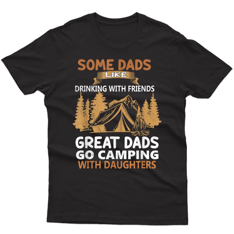 Dads Like Drinking Great Dads Go Camping With Daughters T-shirt