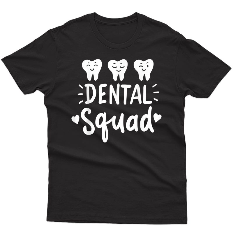 Dental Assistant Dentist Hygienist Dentistry Student Gift T-shirt