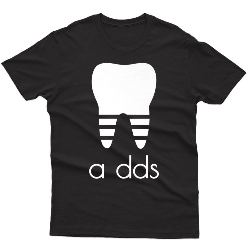 Funny Dentist A Dds Dental Student Graduation Gift Humor Pun Premium T-shirt