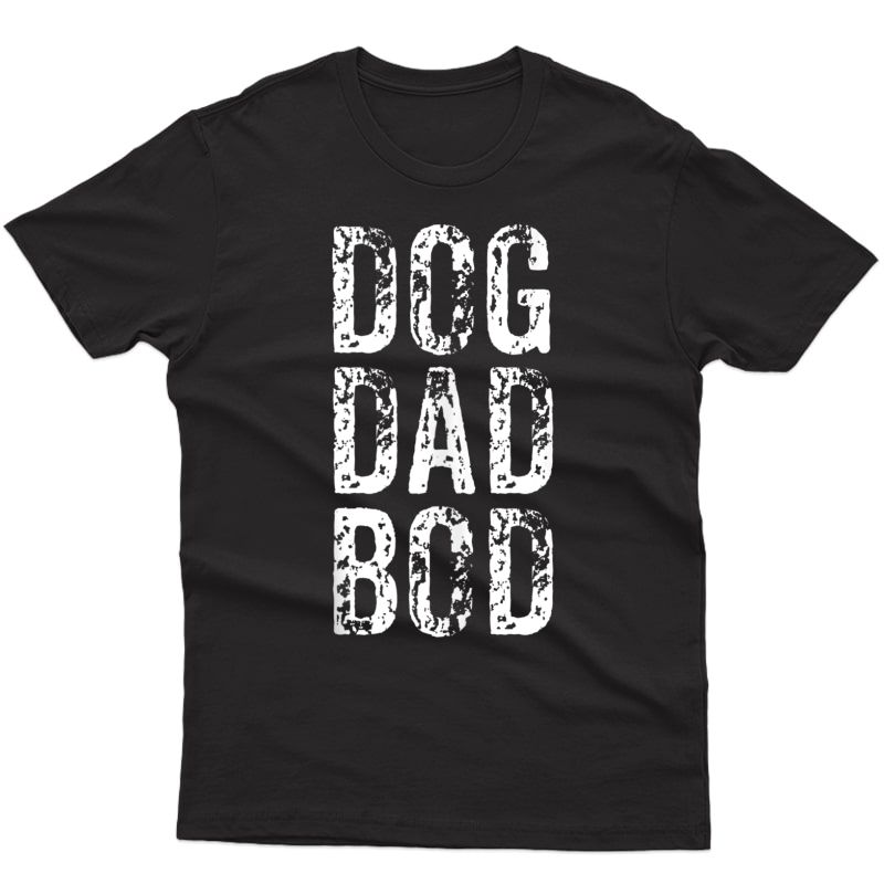 Funny Dog Dad Bod Pet Owner Ness Gym Gift Tank Top Shirts