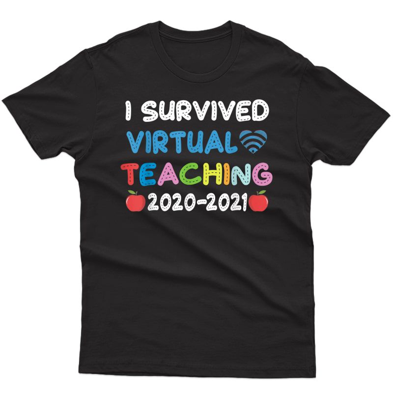 Funny I Survived Virtual Teaching End Of Year Tea Remote T-shirt