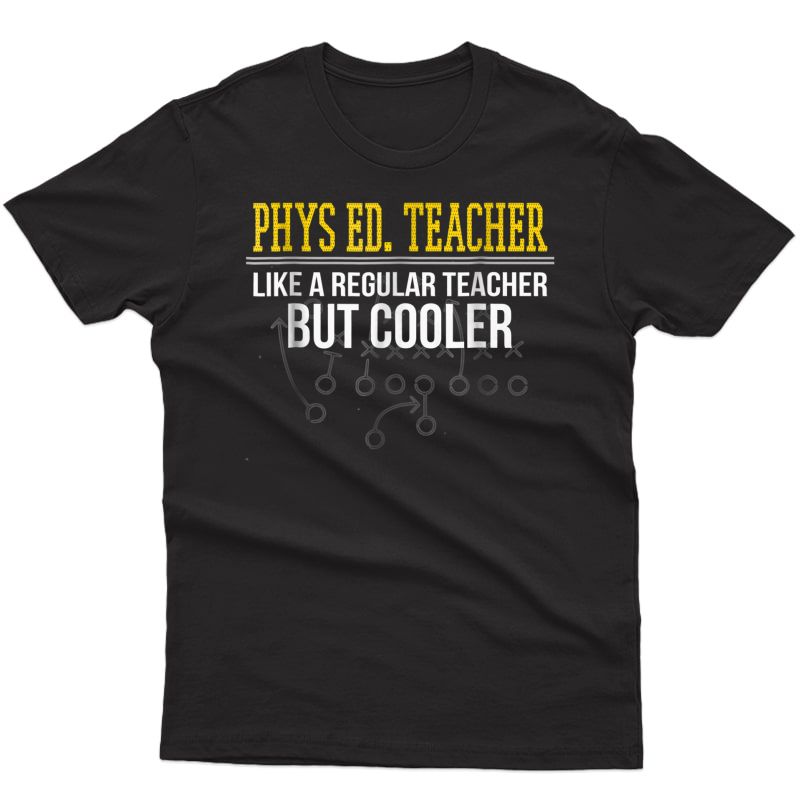 Funny Phys Ed Tea Physical Education Gym Tea T-shirt