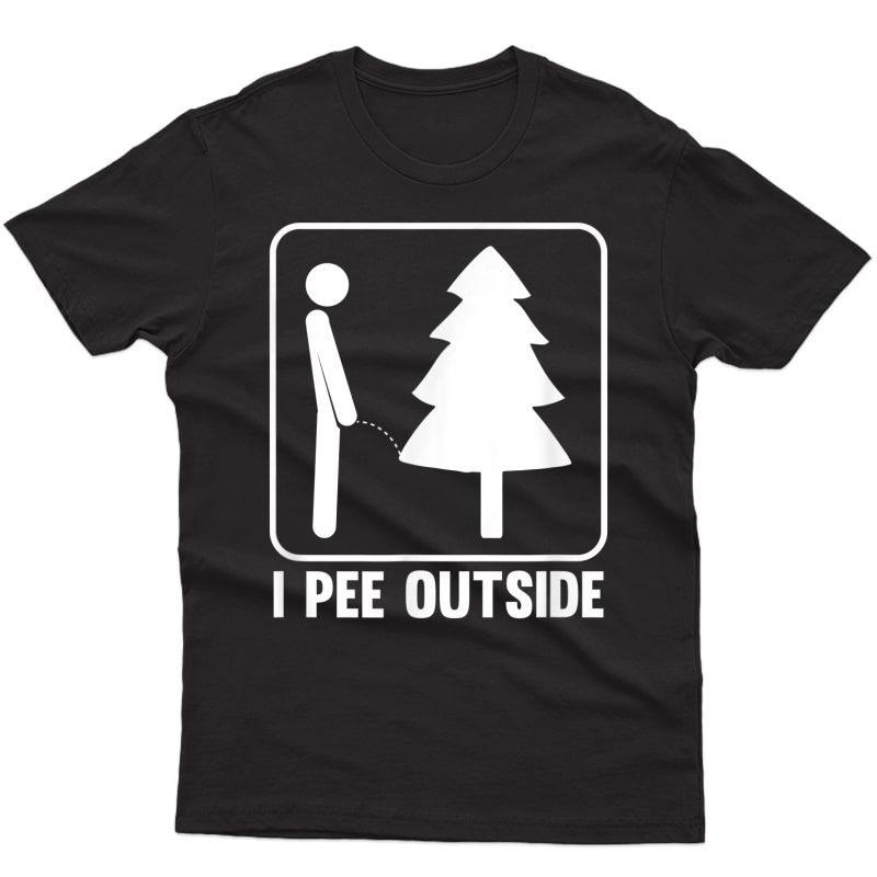 I Pee Outside Funny Camping T-shirt