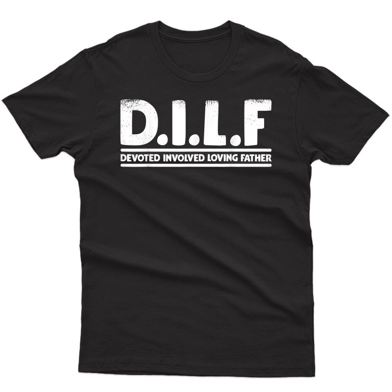 S D.i.l.f Devoted Involved Loving Father Dad Gift Papa T-shirt