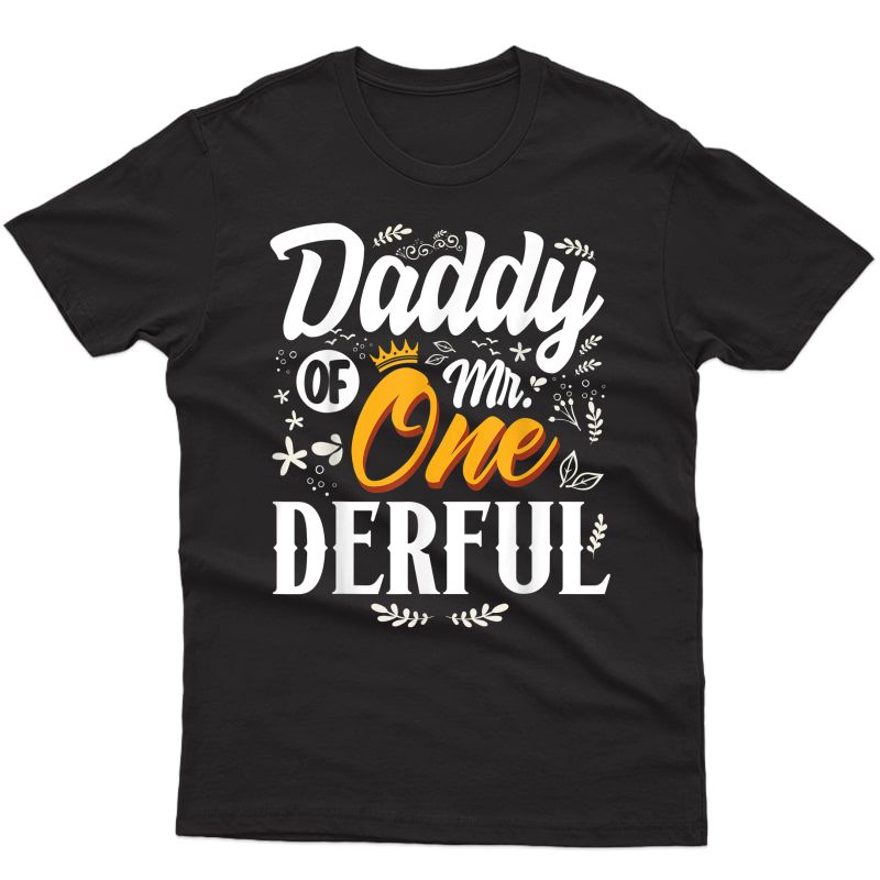 S Daddy Of Mr Onederful 1st Birthday First One-derful T-shirt