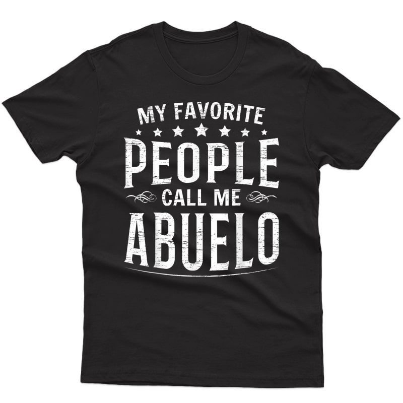S My Favorite People Call Me Abuelo For A Dad Fathers Day T-shirt