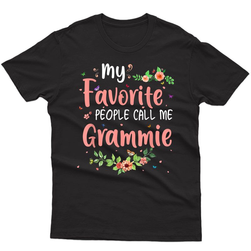 My Favorite People Call Me Grammie Tee Mother's Day Gift T-shirt