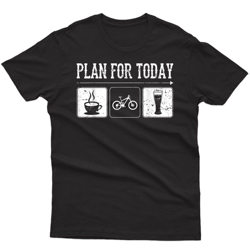 My Plan For Today Coffee Bike Beer For Funny Biker T-shirt