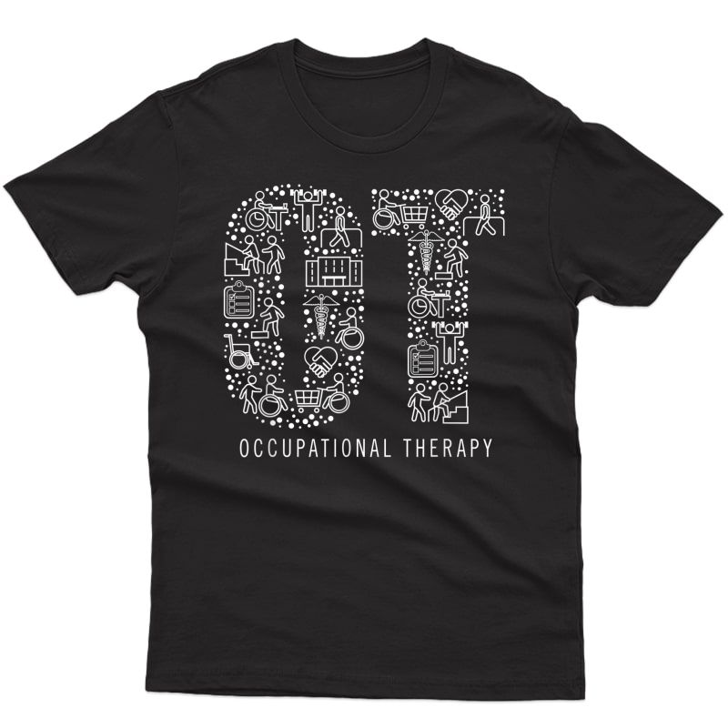 Occupational Therapy Ot Month Therapist Gift T-shirt