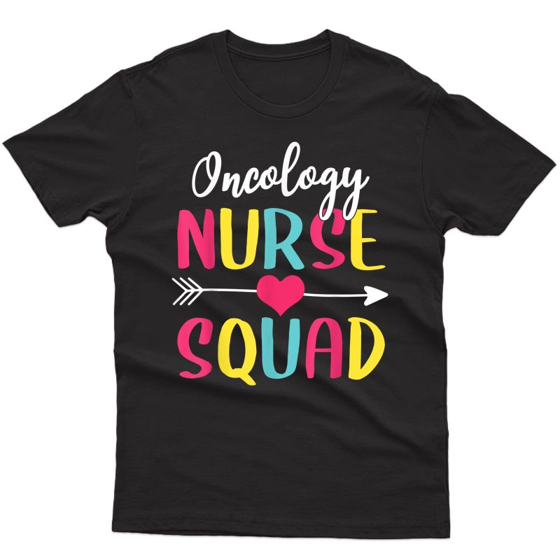 Oncology Nurse Squad Cute Funny Nurses Gift T-shirt