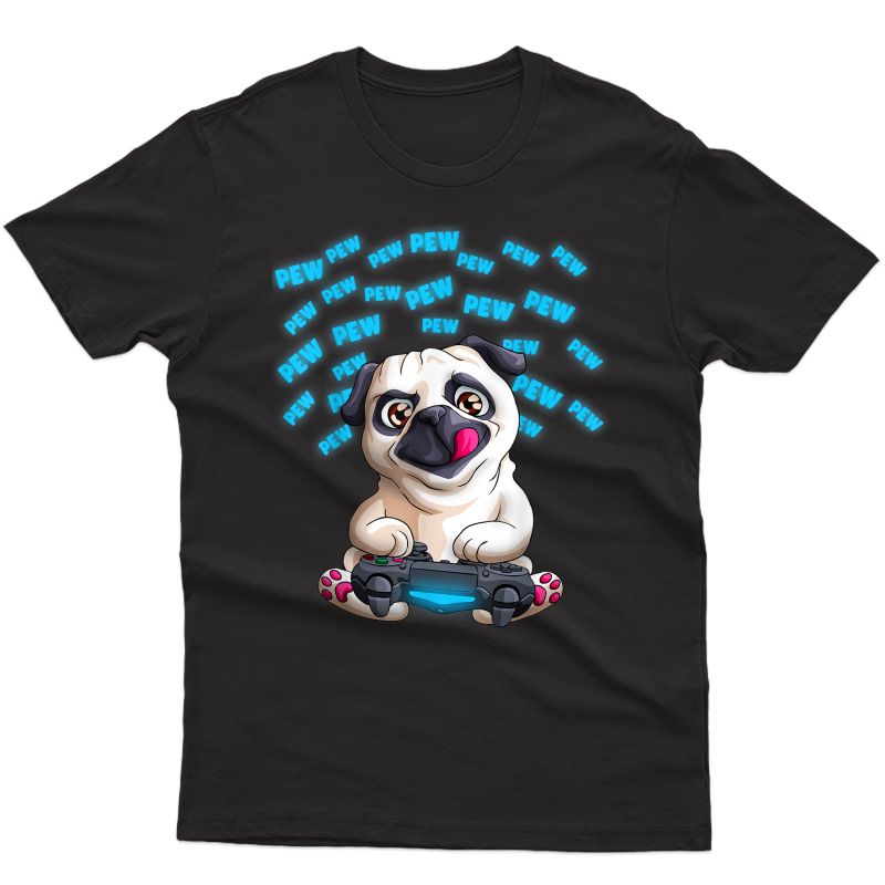 Pew Gamer Pug Funny Pewpewpew Video Gaming Pugs Gift T-shirt