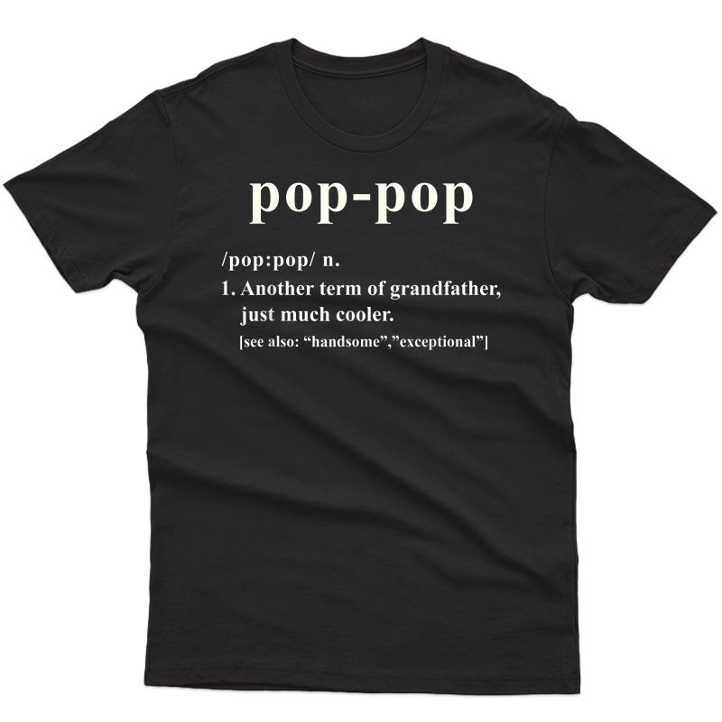 Pop-pop Definition Funny Gift For Grandfather T Shirts