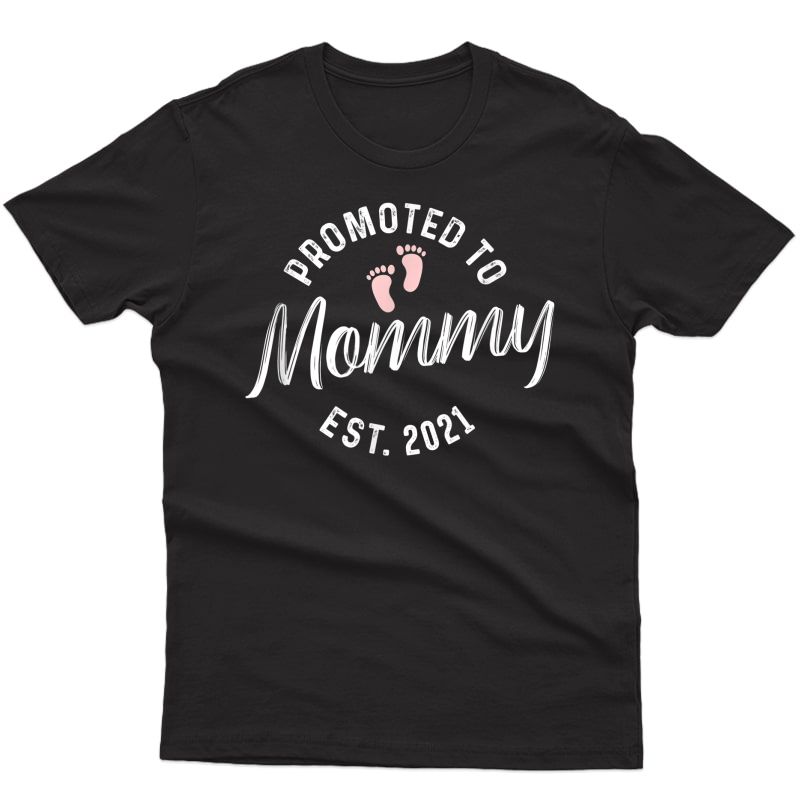 Promoted To Mommy 2021 Shirt Girl Daughter Best Mommy 2021 T-shirt