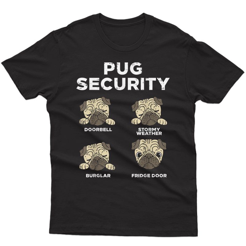 Pug Security Funny Animal Pet Dog Lover Owner Gift T-shirt