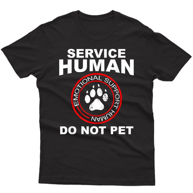 Service Human Tshirt Funny Dog Owner Emotional Support Human