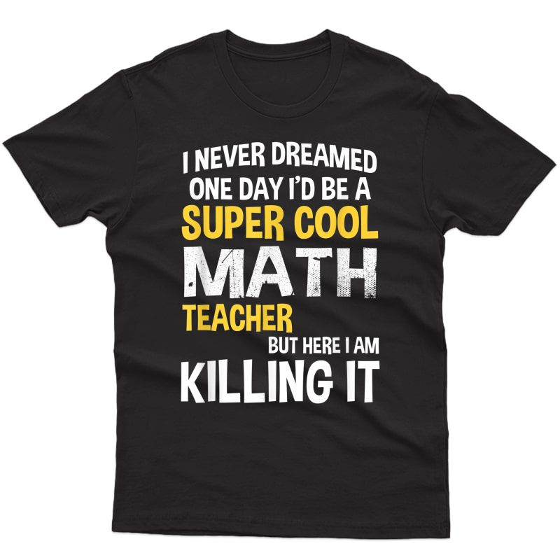 Super Cool Funny Math Tea T-shirt Yellow T-shirt