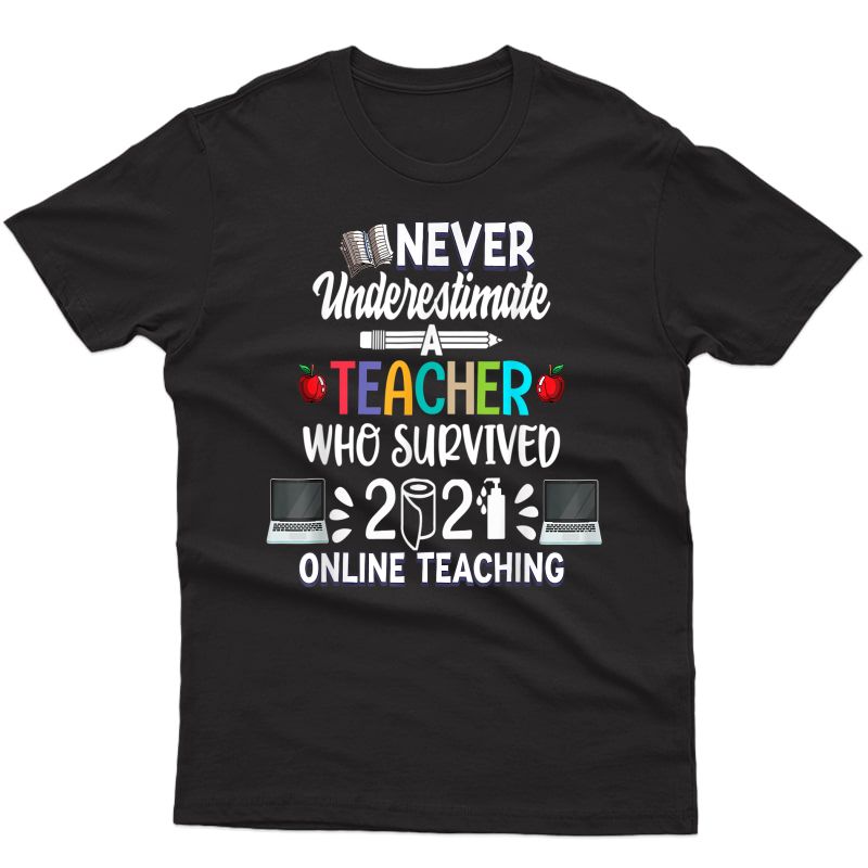 Tea Who Survived 2021 Online Teaching Virtual Teaching T-shirt
