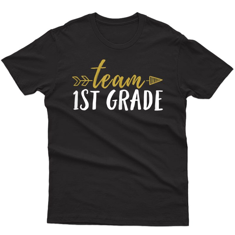 Team 1st Grade T Shirt Tea Student Arrow First Day