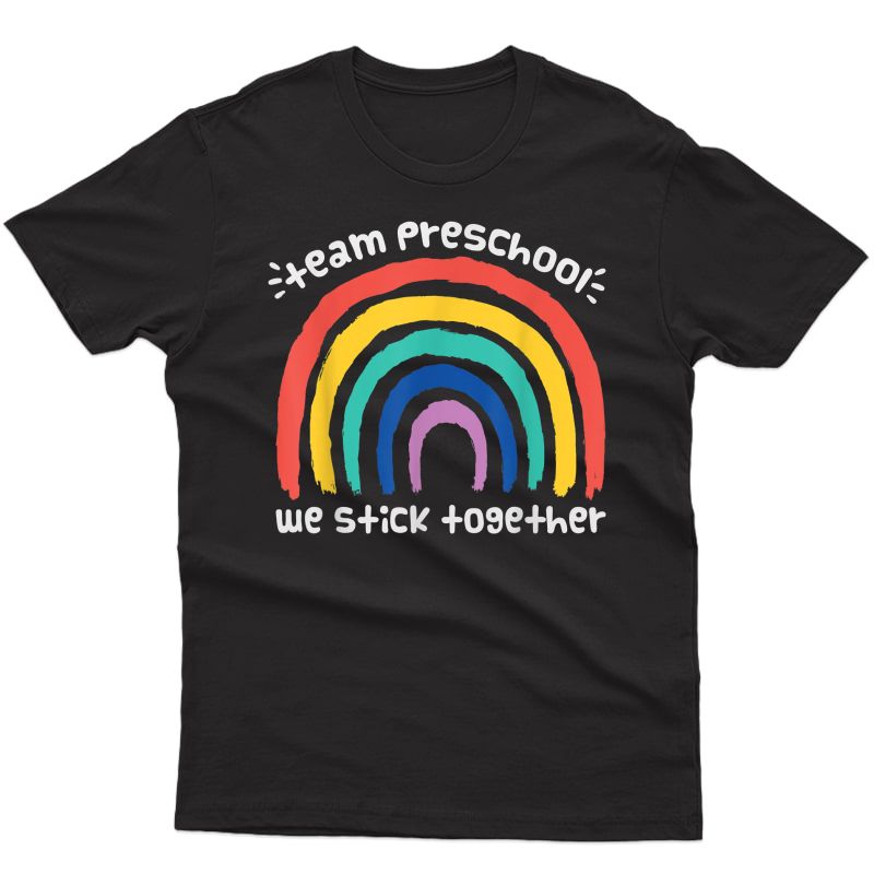 Team Preschool We Stick Together Rainbow Tea Student T-shirt
