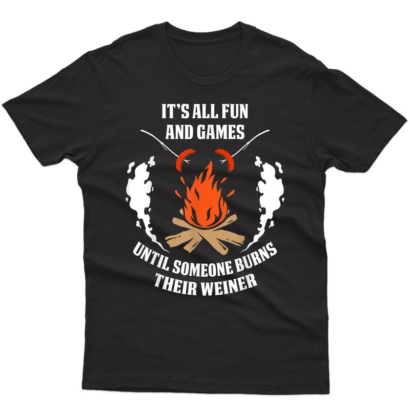 Until Someone Loses Their Weiner Funny Camping Campfire Gift T-shirt