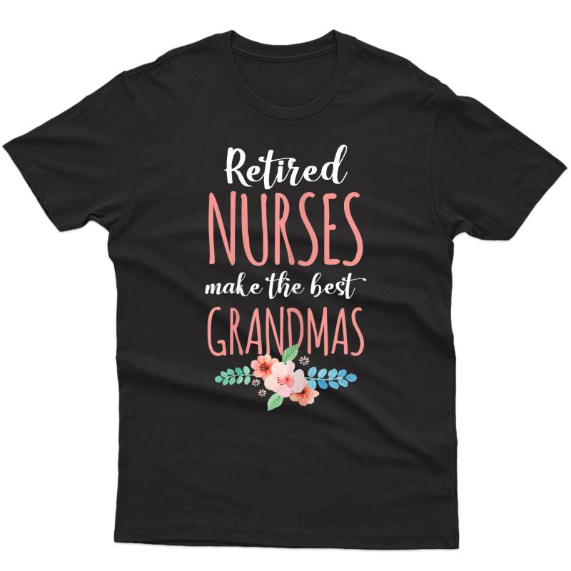  Retired Nurse Nursing Retirets Gift For Grandmas T-shirt