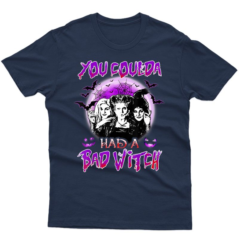 You Coulda Had A Bad Witch Sisters Halloween T-shirt