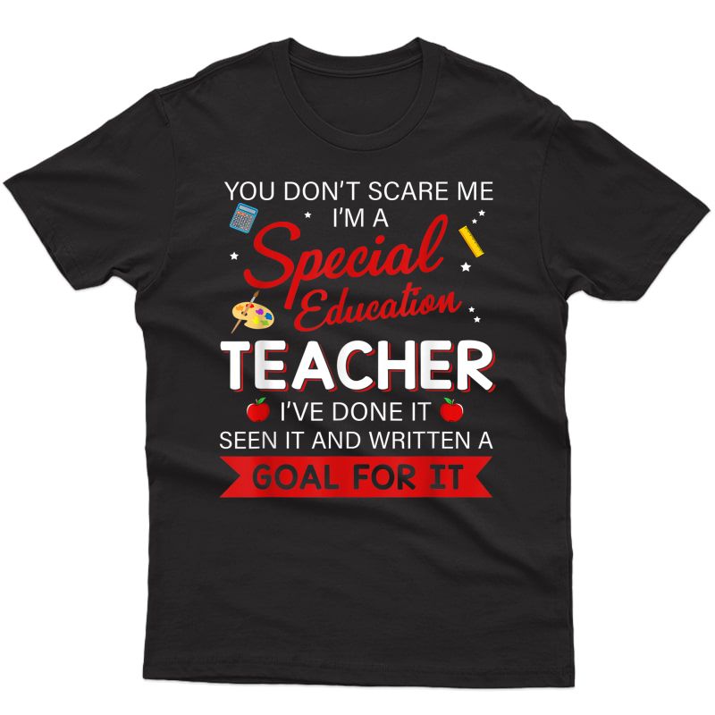 You Don't Scare Me I'm A Special Education Tea T-shirt